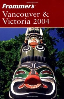 Frommer's Vancouver & Victoria 2004