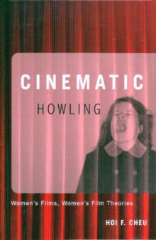 Cinematic Howling: Women’s Films, Women’s Film Theories