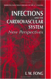 Infections and the Cardiovascular System: New Perspectives (Emerging Infectious Diseases of the 21st Century)