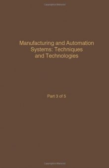 Manufacturing and Automation Systems: Techniques and Technologies, Part 3 of 5