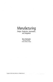 Manufacturing: Design, Production, Automation, and Integration (Manufacturing Engineering and Materials Processing)