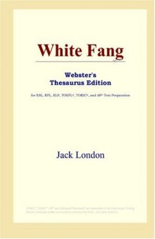 White Fang (Webster's Thesaurus Edition)