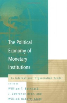 The Political Economy of Monetary Institutions (International Organization Special Issues)