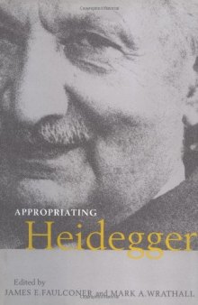 Faulkoner - Wrathall (eds) - Appropriating Heidegger