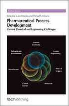 Pharmaceutical process development : current chemical and engineering challenges