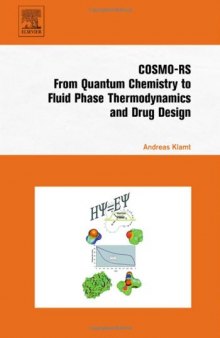 COSMO-RS: From Quantum Chemistry to Fluid Phase Thermodynamics and Drug Design