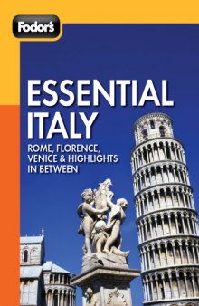 Fodor's Essential Italy: Rome, Florence, and Venice  