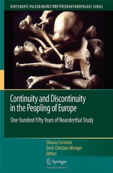 Continuity and Discontinuity in the Peopling of Europe: One Hundred Fifty Years of Neanderthal Study
