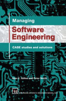 Managing Software Engineering: CASE studies and solutions
