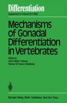 Mechanisms of Gonadal Differentiation in Vertebrates: Contributions of an EMBO-Workshop held in Freiburg, November 5–8, 1982