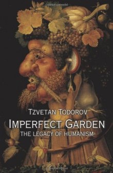 Imperfect garden : the legacy of humanism