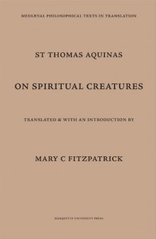 Saint Thomas Aquinas: On Spiritual Creatures (Medieval Philosophical Texts in Translat)