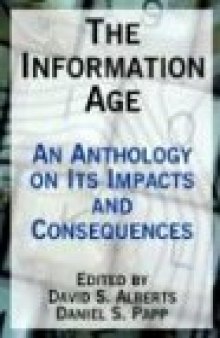 The Information Age: An Anthology on Its Impacts and Consequences