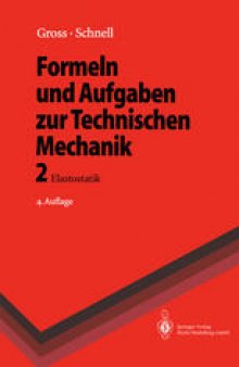 Formeln und Aufgaben zur Technischen Mechanik: 2 Elastostatik
