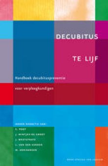 Decubitus te lijf: Handboek decubituspreventie voor verpleegkundigen