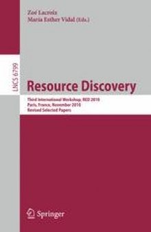 Resource Discovery: Third International Workshop, RED 2010, Paris, France, November 5, 2010, Revised Selected Papers