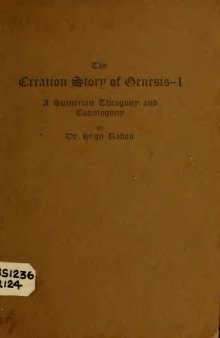 The creation-story of Genesis I. A Sumerian theogony and cosmogony