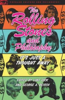 The Rolling Stones and Philosophy: It's Just a Thought Away  