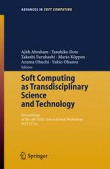 Soft Computing as Transdisciplinary Science and Technology: Proceedings of the fourth IEEE International Workshop WSTST ’05