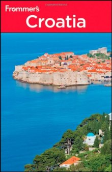 Frommer's Croatia, 3rd Ed  (Frommer's Complete)