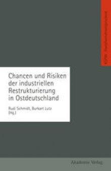 Chancen und Risiken der industriellen Restrukturierung in Ostdeutschland