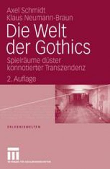 Die Welt der Gothics: Spielräume düster konnotierter Transzendenz