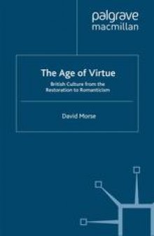 The Age of Virtue: British Culture from the Restoration to Romanticism