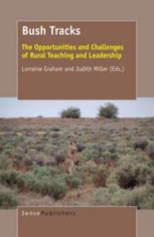 Bush Tracks: The Opportunities and Challenges of Rural Teaching and Leadership
