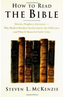 How to Read the Bible: History, Prophecy, Literature--Why Modern Readers Need to Know the Difference, and What It Means for Faith Today