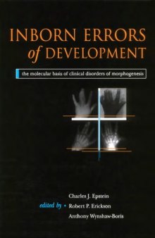 Inborn Errors of Development: The Molecular Basis of Clinical Disorders of Morphogenesis (Oxford Monographs on Medical Genetics)