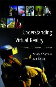 Understanding Virtual Reality: Interface, Application, and Design (The Morgan Kaufmann Series in Computer Graphics)