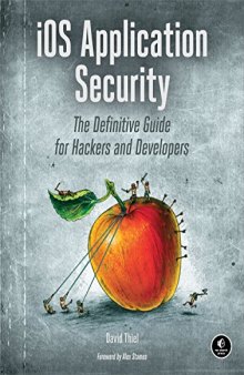 iOS Application Security: The Definitive Guide for Hackers and Developers