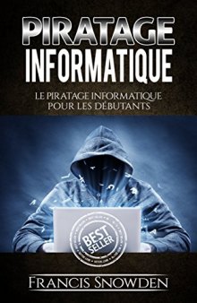 Piratage Informatique: Le Pirate Informatique Pour Les Débutants