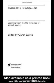 Passionate Principalship: Learning from the Life Histories of School Leaders