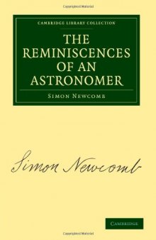 The Reminiscences of an Astronomer (Cambridge Library Collection - Astronomy)