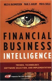 Financial Business Intelligence : Trends, Technology, Software Selection and Implementation