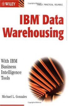 IBM Data Warehousing: With IBM Business Intelligence Tools