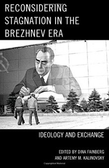 Reconsidering Stagnation in the Brezhnev Era: Ideology and Exchange