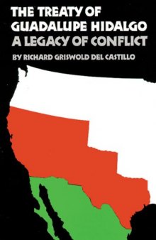 The Treaty of Guadalupe Hidalgo: A Legacy of Conflict