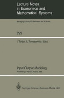 Input-Output Modeling: Proceedings of the Sixth IIASA (International Institute for Applied Systems Analysis) Task Force Meeting on Input-Output Modeling Held in Warsaw, Poland, December 16–18, 1985