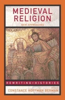 Medieval Religion: New Approaches (Rewriting Histories)