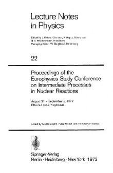 Proceedings of the Europhysics Study Conference on Intermediate Processes in Nuclear Reactions