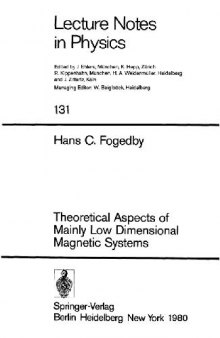 Theoretical Aspects of Mainly Low Dimensional Magnetic Systems