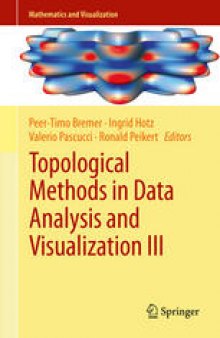 Topological Methods in Data Analysis and Visualization III: Theory, Algorithms, and Applications