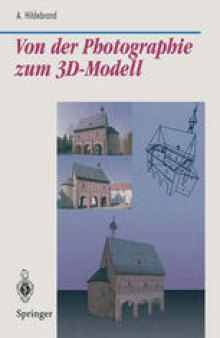 Von der Photographie zum 3D-Modell: Bestimmung computer-graphischer Beschreibungsattribute für reale 3D-Objekte mittels Analyse von 2D-Rasterbildern