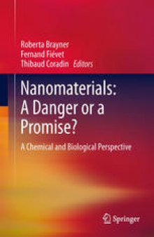 Nanomaterials: A Danger or a Promise?: A Chemical and Biological Perspective