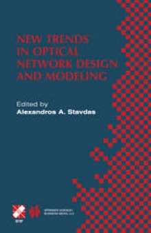 New Trends in Optical Network Design and Modeling: IFIP TC6 Fourth Working Conference on Optical Network Design and Modeling February 7–8, 2000, Athens, Greece