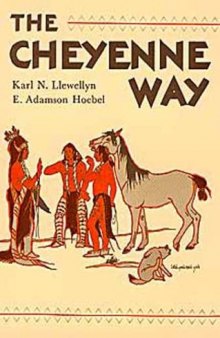 The Cheyenne way: conflict and case law in primitive jurisprudence