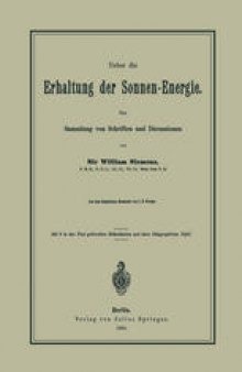 Ueber die Erhaltung der Sonnen-Energie. Eine Sammlung von Schriften und Discussionen