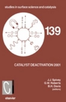 Catalyst Deactivation 2001, Volume 139: Proceedings of the 9th International Symposium, Lexington, KY, USA, October 2001